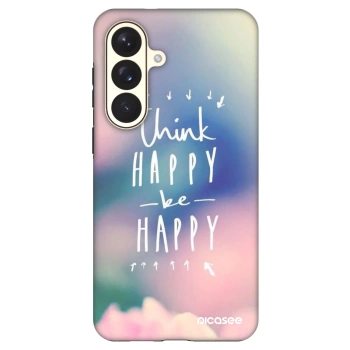 Husă pentru Samsung Galaxy S26+ - Think happy be happy