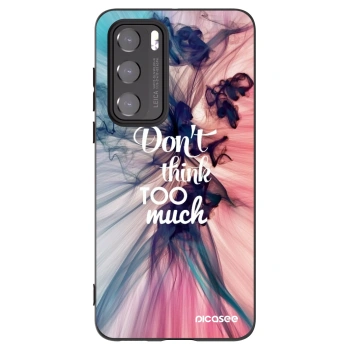 Husă pentru Huawei P40 - Don't think TOO much