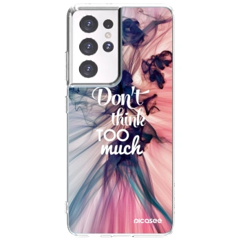 Picasee husă transparentă din silicon pentru Samsung Galaxy S21 Ultra 5G G998B - Don't think TOO much