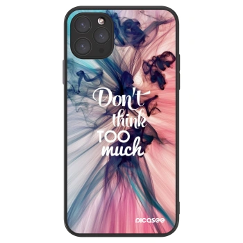 Picasee ULTIMATE CASE pentru Apple iPhone 11 Pro Max - Don't think TOO much