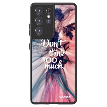 Husă pentru Samsung Galaxy S21 Ultra 5G G998B - Don't think TOO much