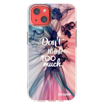 Picasee husă transparentă din silicon pentru Apple iPhone 13 - Don't think TOO much