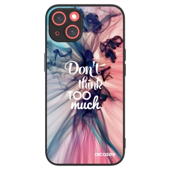Picasee ULTIMATE CASE pentru Apple iPhone 13 - Don't think TOO much