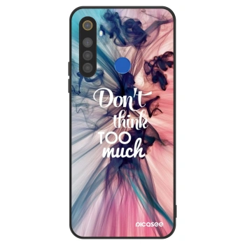 Husă pentru Realme 5 - Don't think TOO much