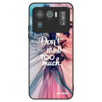 Husă pentru Xiaomi Mi 11 Ultra - Don't think TOO much