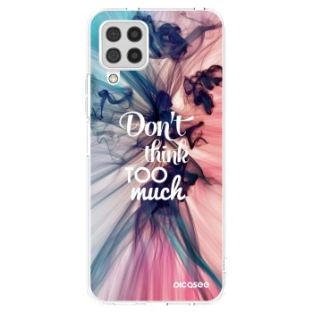 Picasee husă transparentă din silicon pentru Samsung Galaxy A22 A225F 4G - Don't think TOO much