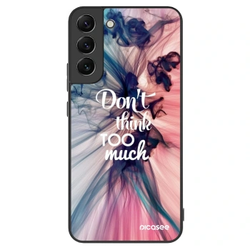 Husă pentru Samsung Galaxy S22+ 5G - Don't think TOO much