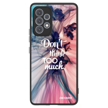 Picasee ULTIMATE CASE pentru Samsung Galaxy A53 5G A536 - Don't think TOO much