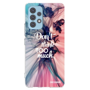 Picasee husă transparentă din silicon pentru Samsung Galaxy A53 5G A536 - Don't think TOO much