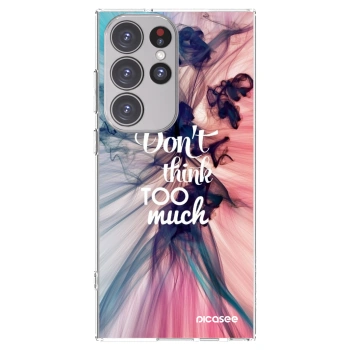 Picasee husă transparentă din silicon pentru Samsung Galaxy S23 Ultra 5G - Don't think TOO much