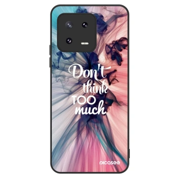 Husă pentru Xiaomi 13 Pro - Don't think TOO much