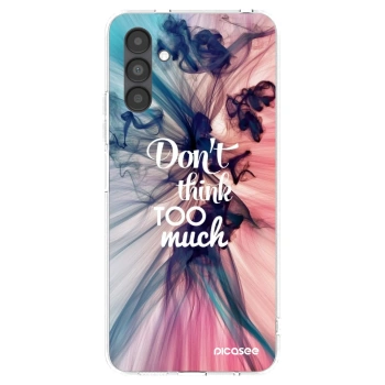 Picasee husă transparentă din silicon pentru Samsung Galaxy A04s A047F - Don't think TOO much
