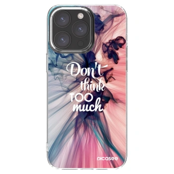 Picasee husă transparentă din silicon pentru Apple iPhone 15 Pro Max - Don't think TOO much