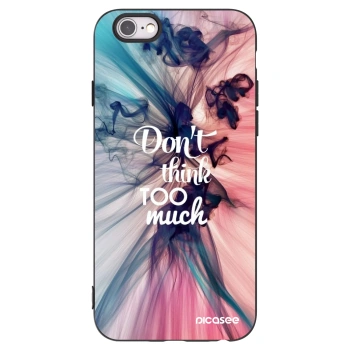 Picasee husă neagră din silicon pentru Apple iPhone 6/6S - Don't think TOO much