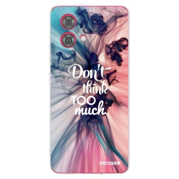 Picasee husă transparentă din silicon pentru Motorola Moto G84 5G - Don't think TOO much