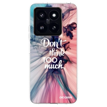 Picasee husă transparentă din silicon pentru Xiaomi 14 Pro - Don't think TOO much