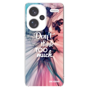 Picasee husă transparentă din silicon pentru Xiaomi Redmi Note 13 Pro+ 5G - Don't think TOO much