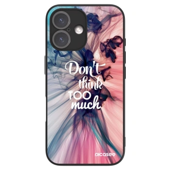 Picasee ULTIMATE CASE pentru Apple iPhone 16 - Don't think TOO much