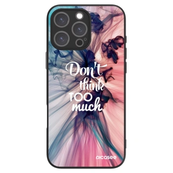 Picasee ULTIMATE CASE MagSafe pentru Apple iPhone 16 Pro Max - Don't think TOO much