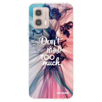 Picasee husă transparentă din silicon pentru Motorola Moto G53 5G - Don't think TOO much