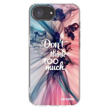 Picasee husă transparentă din silicon pentru Apple iPhone 16e - Don't think TOO much