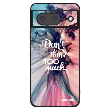 Husă pentru Google Pixel 8a - Don't think TOO much