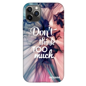 Husă pentru Apple iPhone 11 Pro - Don't think TOO much