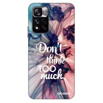 Husă pentru Xiaomi Redmi Note 11 Pro - Don't think TOO much