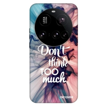 Husă pentru Xiaomi 15 Ultra - Don't think TOO much