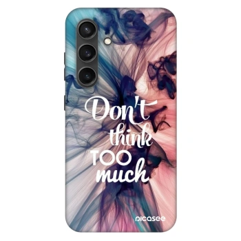 Husă pentru Samsung Galaxy S24+ S926B 5G - Don't think TOO much