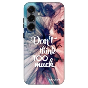 Husă pentru Samsung Galaxy S25+ 5G - Don't think TOO much