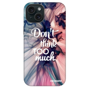 Husă pentru Apple iPhone 14 - Don't think TOO much