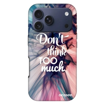 Husă pentru Apple iPhone 17 Pro - Don't think TOO much
