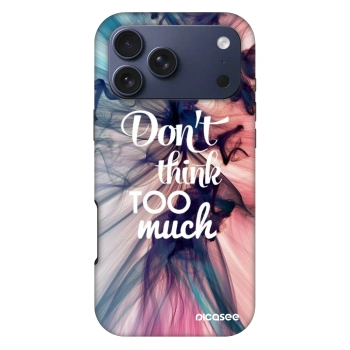 Husă pentru Apple iPhone 17 Pro Max - Don't think TOO much