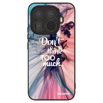 Husă pentru Xiaomi 15T Pro - Don't think TOO much