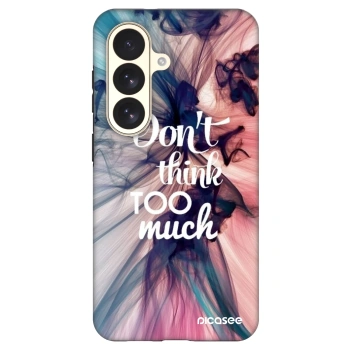 Husă pentru Samsung Galaxy S26 - Don't think TOO much