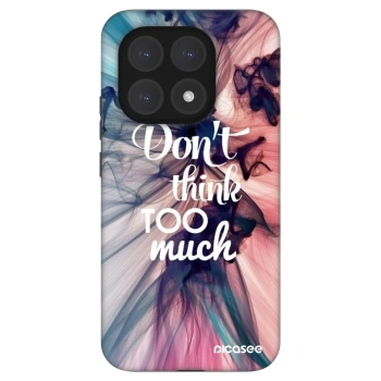Husă pentru Xiaomi 15T - Don't think TOO much