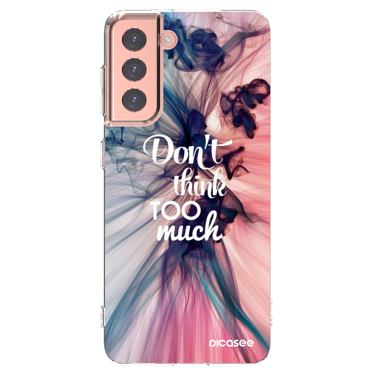 Picasee husă transparentă din silicon pentru Samsung Galaxy S21 5G G991B - Don't think TOO much