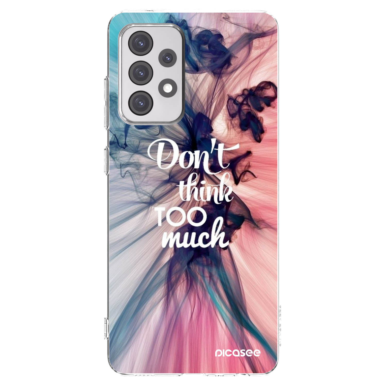 Picasee husă transparentă din silicon pentru Samsung Galaxy A52 5G A525F - Don't think TOO much