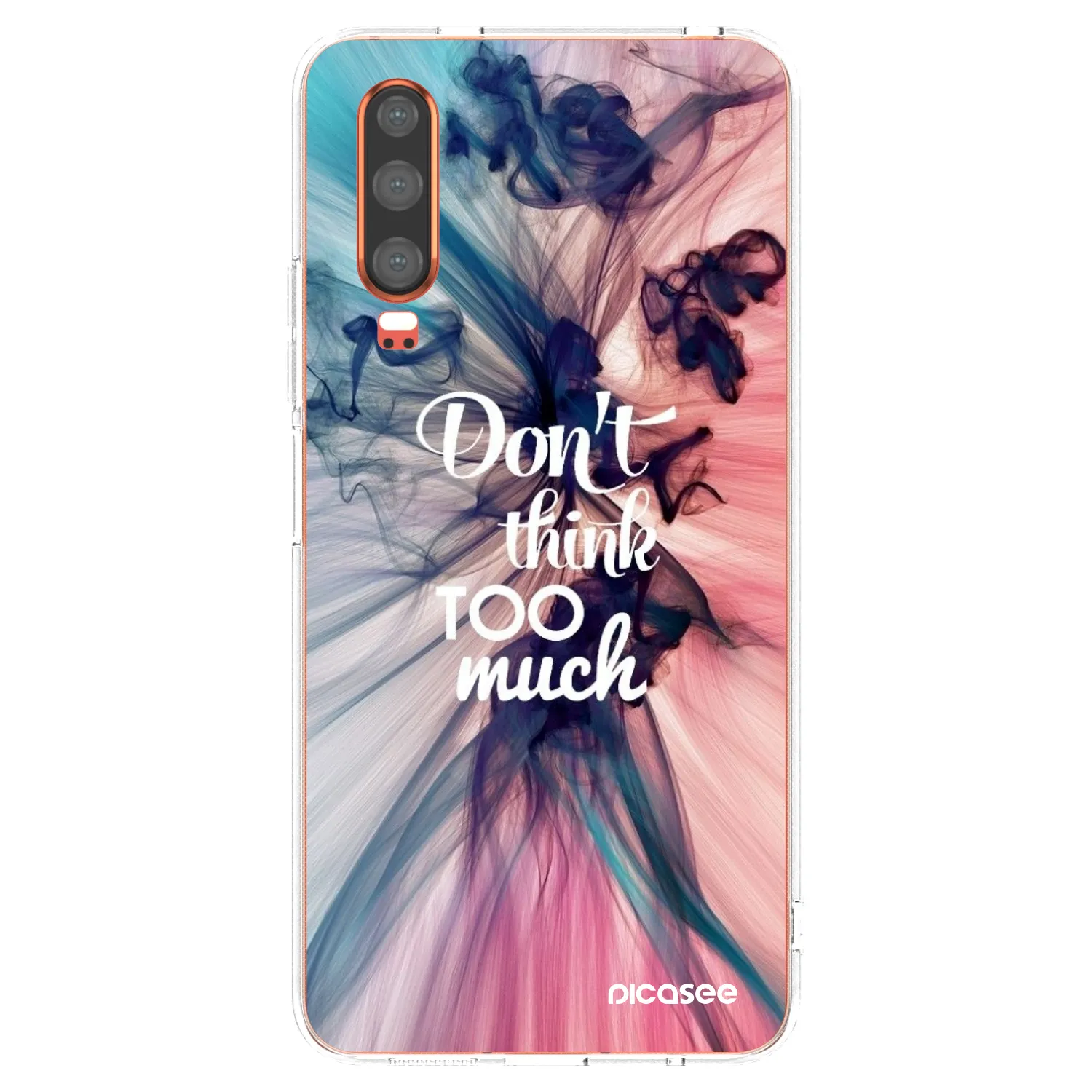Picasee husă transparentă din silicon pentru Huawei P30 - Don't think TOO much