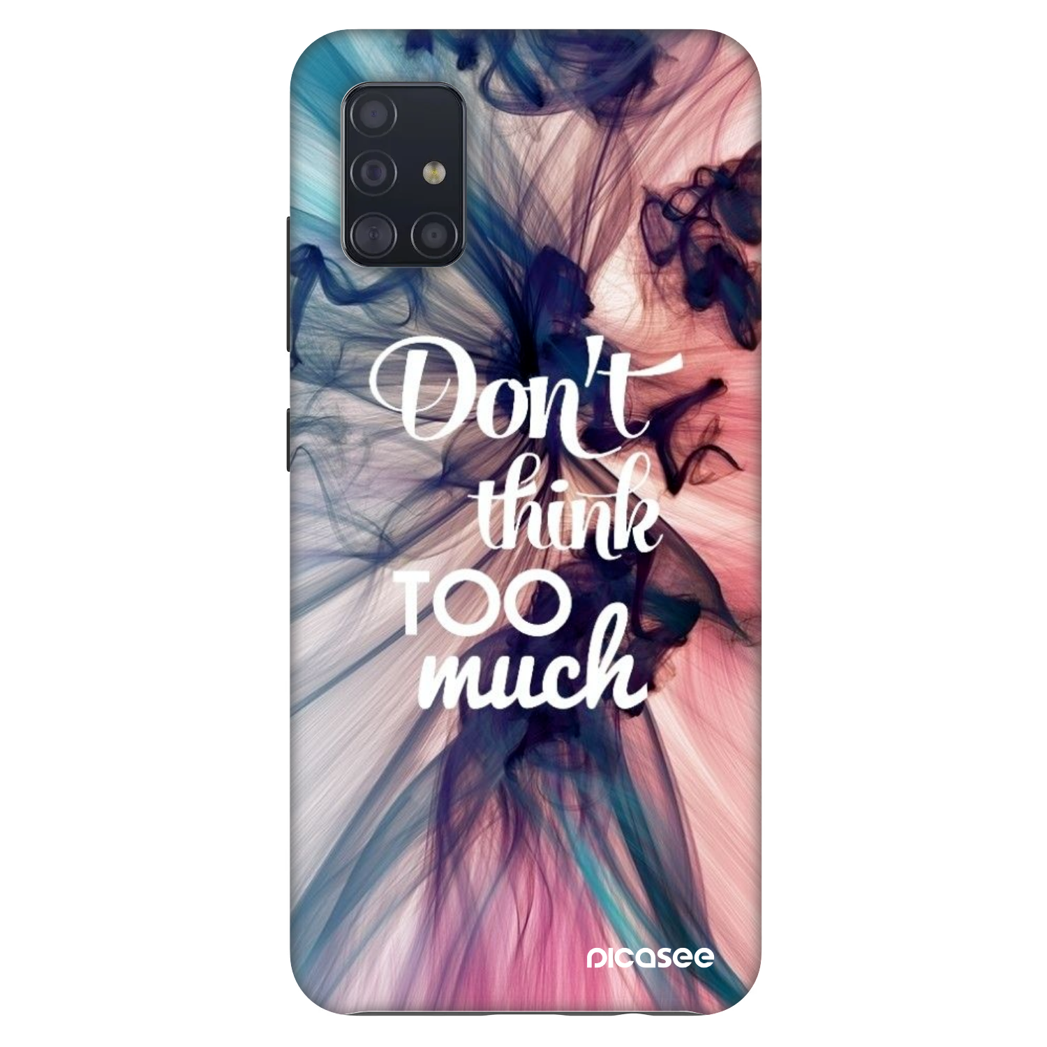 Picasee Fashion Case pentru Samsung Galaxy A51 A515F - Don't think TOO much