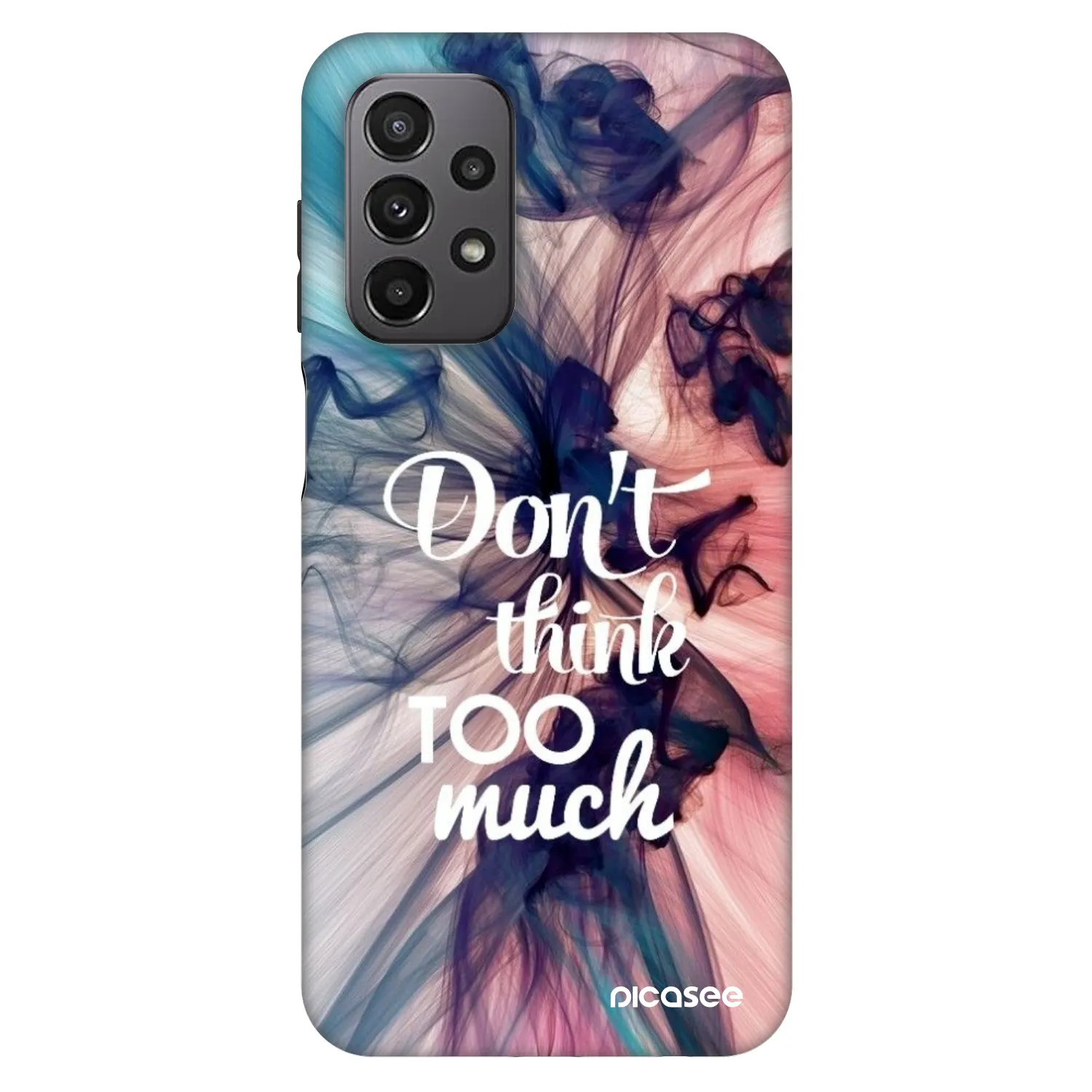 Picasee Fashion Case pentru Samsung Galaxy A23 A235F 4G - Don't think TOO much