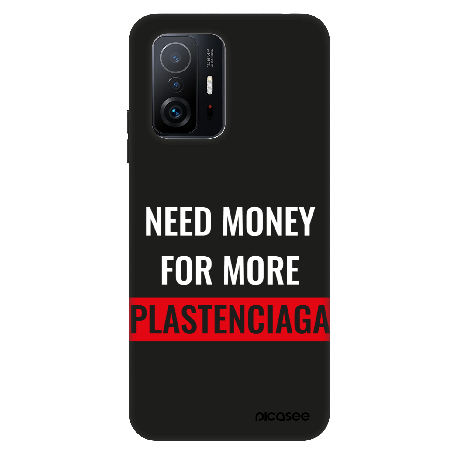 Picasee Fashion Case pentru Xiaomi 11T - More PLASTENCIAGA