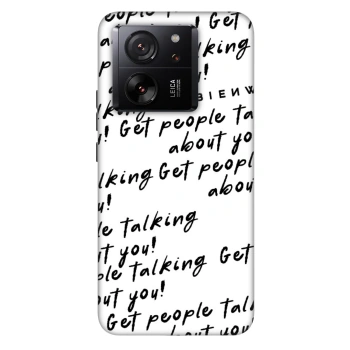Husă pentru Xiaomi 13T - GET PEOPLE TALK ABOUT YOU