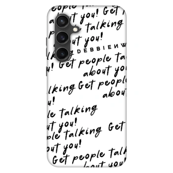 Husă pentru Samsung Galaxy S24 FE S721B - GET PEOPLE TALK ABOUT YOU