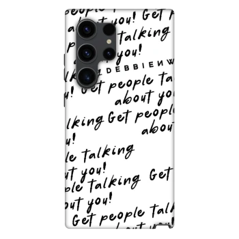 Husă pentru Samsung Galaxy S24 Ultra S928B 5G - GET PEOPLE TALK ABOUT YOU