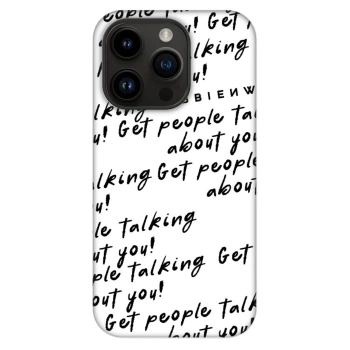 Husă pentru Apple iPhone 14 Pro - GET PEOPLE TALK ABOUT YOU