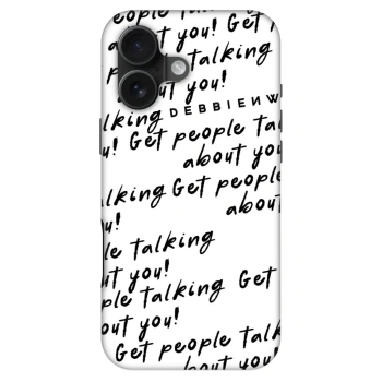 Husă pentru Apple iPhone 16 - GET PEOPLE TALK ABOUT YOU
