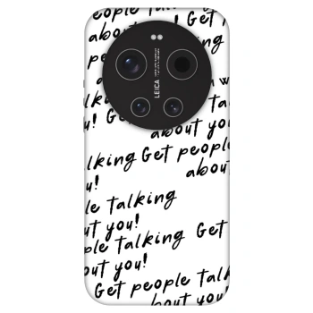 Husă pentru Xiaomi 17 Ultra - GET PEOPLE TALK ABOUT YOU