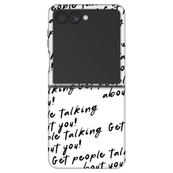 Husă pentru Samsung Galaxy Z Flip7 5G - GET PEOPLE TALK ABOUT YOU